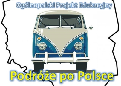 Szkoła Przysposabiająca do Pracy w Cieszynie kolejny raz przystąpiła do Ogólnopolskiego Projektu Podróże po Polsce