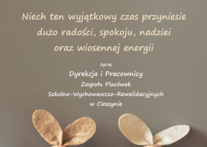 Niech ten wyjątkowy czas przyniesie dużo radości, spokoju, nadziei oraz wiosennej energii
